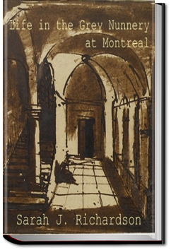 Life in the Grey Nunnery at Montreal | Sarah J. Richardson